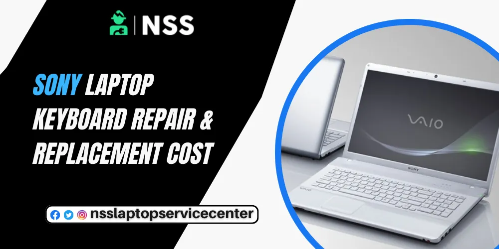 Sony Laptop Keyboard Repair Replacement Cost