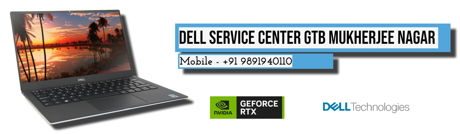 Dell Authorized Service Center in GTB Mukherjee Nagar, Delhi