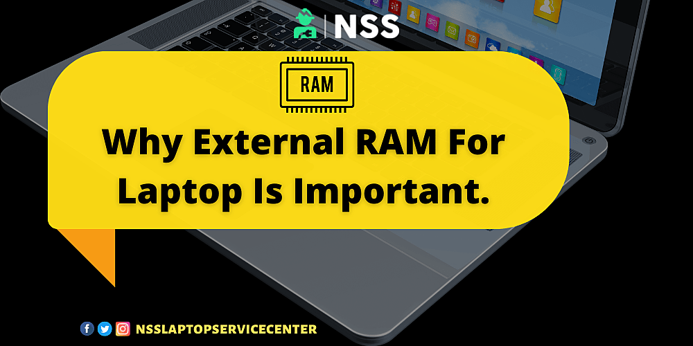 External Ram For Laptop Is Important.